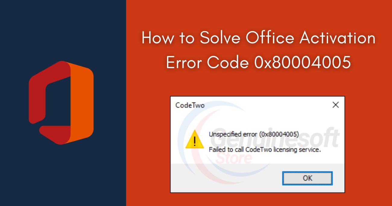 How to Solve Office Activation Error Code 0x80004005